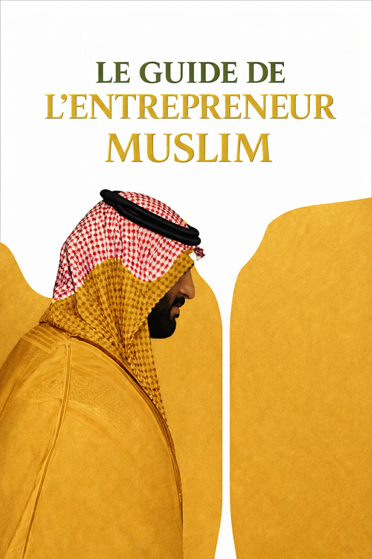 LE GUIDE DE L’ENTREPRENEUR MUSLIM